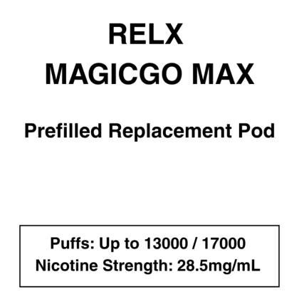 RELX – MagicGo Max – Prefilled Replacement Pod – 13000 Puffs and 17000 Puffs – 28.5mg/mL Nicotine