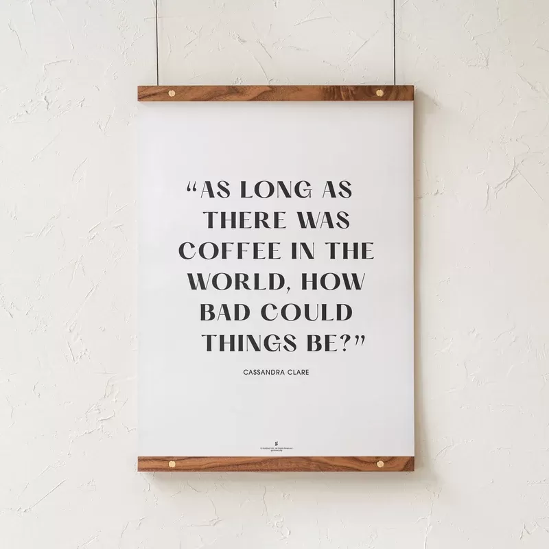 GoldLeaf Cassandra Clare Quote Print - Size#18x24">24x36"~Options#Print Only>Print + Walnut Hanging Rails>Print + Maple Hanging Rails>Print + Black Frame>Print + Natural Frame