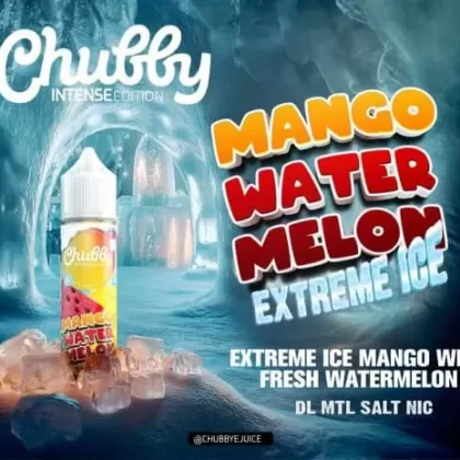 CHUBBY MTL MANGO WATERMELON EXTREME ICE ELIQUID - Vape Product, Vape Product; Vape Product